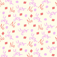 Seamless vector pattern of words and geometry. Yes and No. Design for packaging, posters, postcards, textiles, prints.