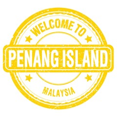 WELCOME TO PENANG ISLAND - MALAYSIA, words written on yellow stamp