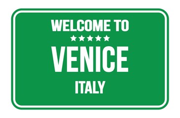 WELCOME TO VENICE - ITALY, words written on green street sign stamp