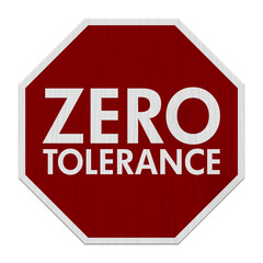 Red and white zero tolerance sign