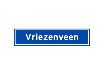 Vriezenveen isolated Dutch place name sign. City sign from the Netherlands.
