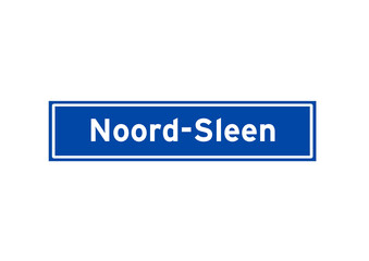 Noord-Sleen isolated Dutch place name sign. City sign from the Netherlands.