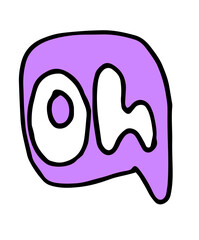 vector isolated speech bubble element in the style of doodles with a purple background and the word OH. hand drawn comic style bubble speech rectangular shape black outline on white background for tee