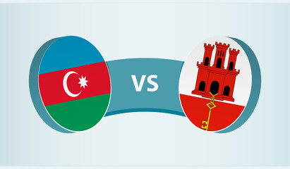 Azerbaijan versus Gibraltar, team sports competition concept.