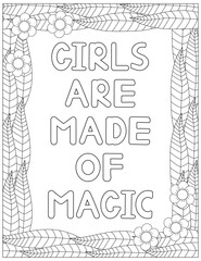 Girls are made of magic.  Coloring page. Motivation expression. Vector illustration.