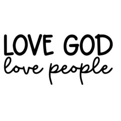 Obraz premium love god love people inspirational funny quotes, motivational positive quotes, silhouette arts lettering design