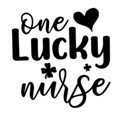 one lucky nurse inspirational quotes, motivational positive quotes, silhouette arts lettering design