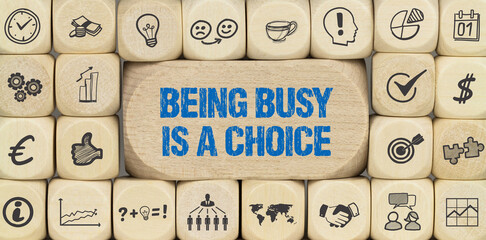 being busy is a choice 