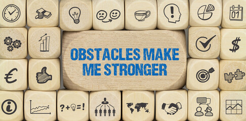 obstacles make me stronger 