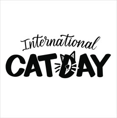 International Cat Day vector black and white typography illustration for poster print, postcard, banner, logo, sign, sticker, blog. Modern brush calligraphy.