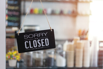 Sorry we're closed sign. Business office or store shop is closed,