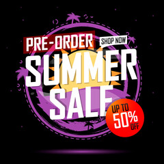 Pre-Order Summer Sale, up to 50% off, banner design template, season discount tag, promo poster for online store, vector illustration