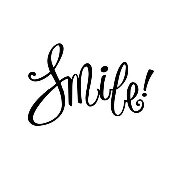 "Smile!" Hand Drawn Vector Lettering.