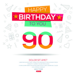 Creative Happy Birthday to you text (90 years) Colorful decorative banner design ,Vector illustration.