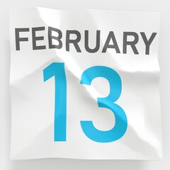 February 13 date on crumpled paper page of a calendar, 3d rendering