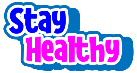 Stay Healthy font design isolated on white background
