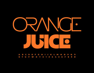 Vector modern emblem Orange Juice. Trendy bright Font. Creative Alphabet Letters and Numbers set