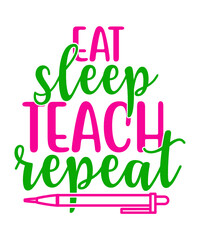 Obraz premium Eat sleep teach repeat, Hello Back to School svg, First day of School svg, Back to School bundle svg, Bundle of 6 Back to School svg, Back To School Bundle Png, Back To School Bundle, Back To School P
