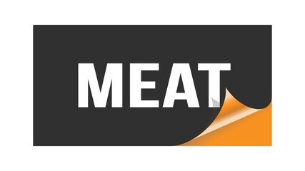 MEAT text written on black orange sticker.