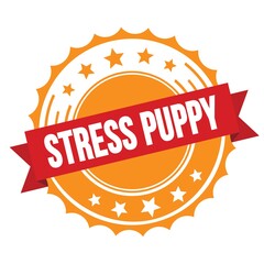 STRESS PUPPY text on red orange ribbon stamp.