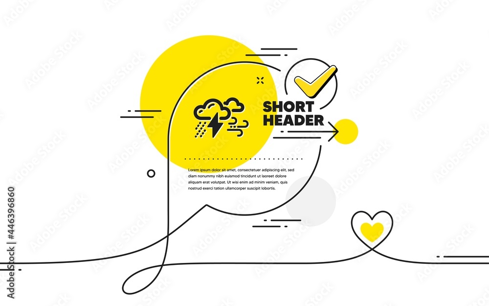 Poster clouds with raindrops, lightning, wind icon. continuous line check mark chat bubble. bad weather sig