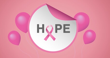 Composition of pink ribbon logo with balloons and hope text on pink back ground