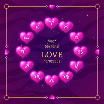 Pink layout design of your personal love horoscope. Astrology prediction banner with shiny hearts in circular shape with zodiacal symbols on dark pink background vector illustration