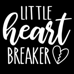 little heart breaker on black background inspirational quotes,lettering design