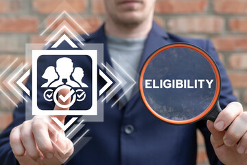 Concept of Eligibility. Motivational Inspirational Business Appropriate Eligible Capable Qualified.