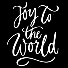 joy to the world on black background inspirational quotes,lettering design