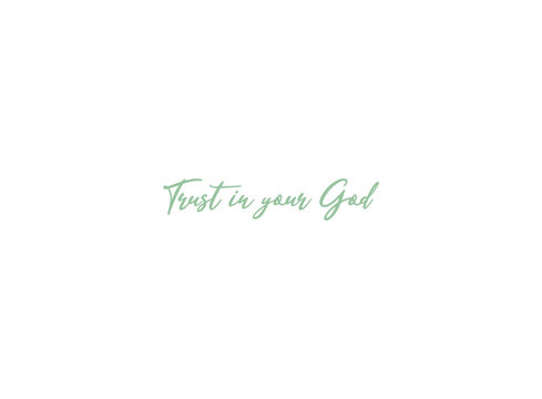 Trust in your God, Wall print art, Christian quote, Modern Art Poster, Minimalist Print, Home Decor, cute text on white background, inspirational quote, nice card, modern banner, vector illustration
