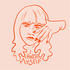 I choose myself. A portrait of a woman. 