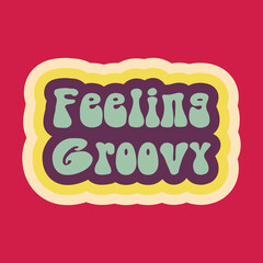feeling groovy vector vintage 60's typography