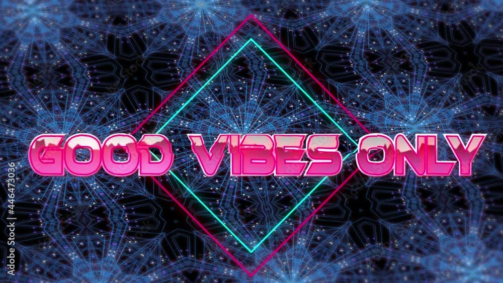 Poster animation of good vibes only text in pink metallic over neon lines on blue kaleidoscopic shapes