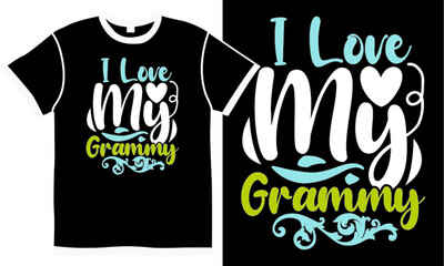 I Love My Grammy T shirt Design Concept, Love;y Grammy Saying, Family Day Grammy Gift Idea