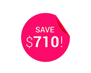 Save $710 us dollars sticker