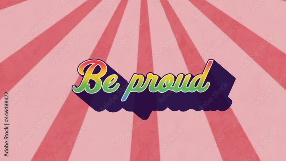 Poster animation of be proud text in colourful letters on red background