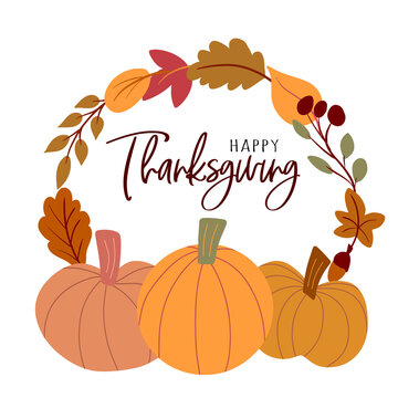 Thanksgiving wreath with autumn leaves and pumpkins in simple hand drawn flat style. Cute seson isolated vector greeting card. Calligraphic lettering script - Happy Thanksgiving. Fall frame design