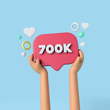 700k social media subscribers sign held by an influencer. 3D Rendering.