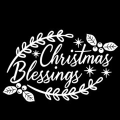 christmas blessings on black background inspirational quotes,lettering design