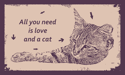 All you need is love and a cat. Vector illustration