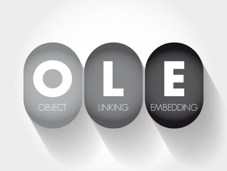 OLE - Object Linking and Embedding acronym, technology concept background