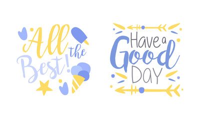 Fototapeta na wymiar Motivational Quotes Set, All the Best, Have a Good Day Banner, Card, Bag, T-shirt, Home Decor Prints Hand Drawn Vector Illustration