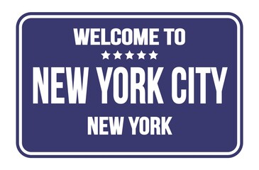 WELCOME TO NEW YORK CITY - NEW YORK, words written on blue street sign stamp