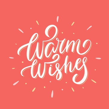 Warm wishes. Vector handwritten lettering. Greeting card.