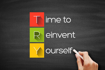 TRY - Time to Reinvent Yourself acronym, business concept background on blackboard