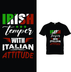 Irish temper with Italian attitude