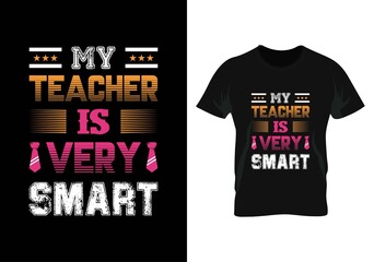 my teacher is very smart t-shirt. teacher day t-shirt