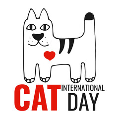 international cat day. Modern lettering and hand drawn cat with red heart on white background. Holiday slogan for poster, banner, placard, postcard design. Vector illustration