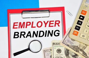 Employer branding. The inscription in the folder on the background of the calculator and cash. Collective efforts make the workplace attractive.